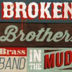 Broken brothers brass band - In the mud!