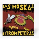 Las Moskas Retrompeteras 